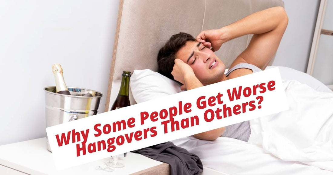Why Some People Get Worse Hangovers Than Others