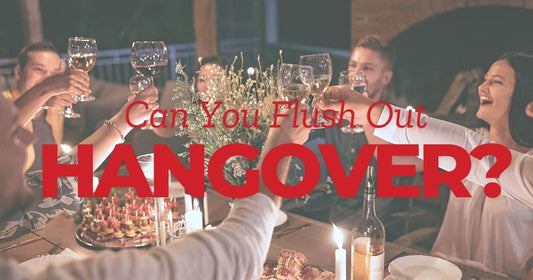 Can You Flush Out a Hangover?
